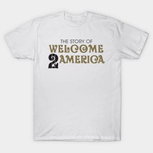 The Story Welcome America T-Shirt